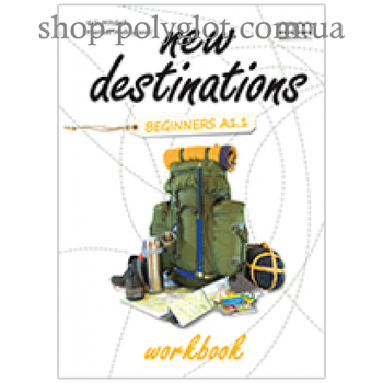 Робочий зошит New Destinations Beginner A1.1 Workbook