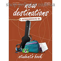 Учебник английского языка New Destinations Intermediate B1 Student's Book with Culture Time for Ukraine