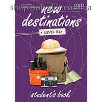 Підручник англійської мови New Destinations Level B1+ student's Book with Culture Time for Ukraine