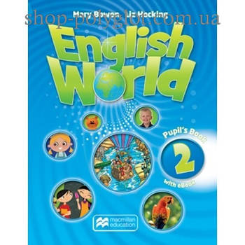 Підручник англійської мови English World 2 Pupil's Book with eBook