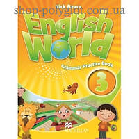 Грамматика английского языка English World 3 Grammar Practice Book