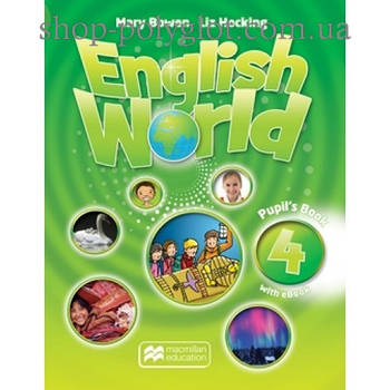 Підручник англійської мови English World 4 Pupil's Book with eBook