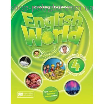 Книга для вчителя English World 4 teacher's Book & eBook Pack