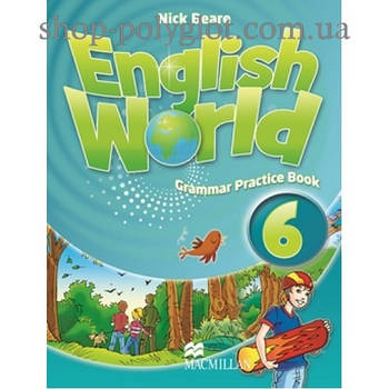 Граматика англійської мови English World 6 Grammar Practice Book