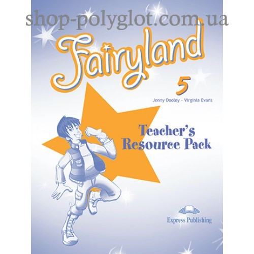 Книга для вчителя Fairyland 5 teacher's Resource Pack