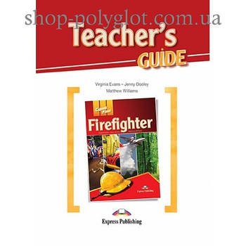 Книга для вчителя Career Paths: Firefighters teacher's Guide