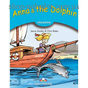 Книга для читання Anna and the Dolphin (Storytime Level 1) Reader