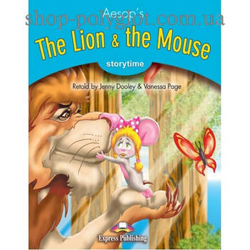 Книга для читання The Lion and the Mouse (Storytime Level 1) Reader with Application