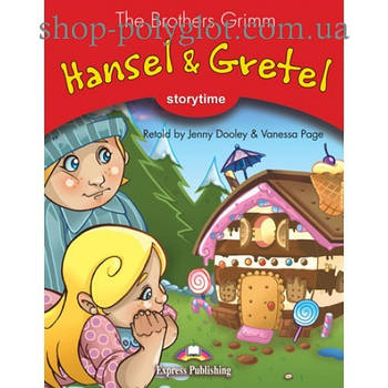 Книга для читання Hansel and Gretel (Storytime Level 2) Reader with Application