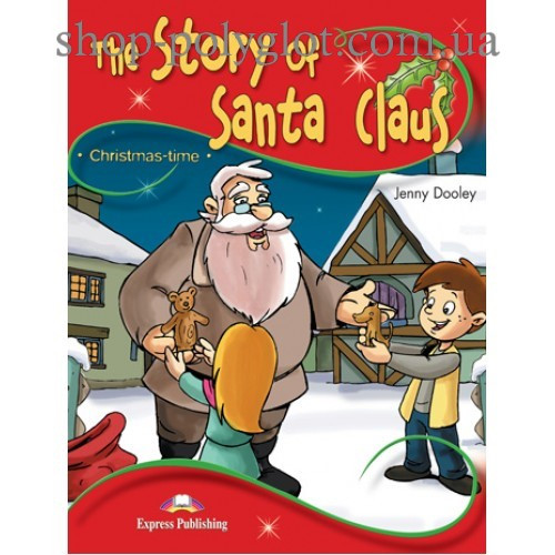 Книга для читання The Story of Santa Claus (Storytime Level 2) Reader