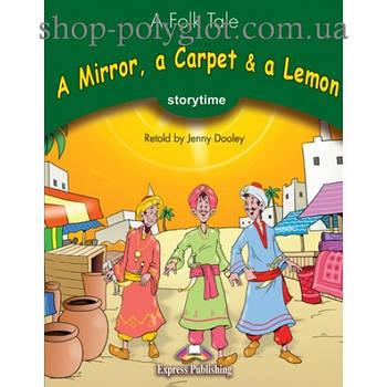 Книга для читання A Mirror, a Carpet and a Lemon (Storytime Level 3) Reader