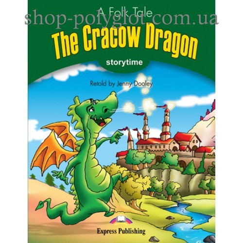 Книга для читання The Cracow Dragon (Storytime Level 3) Reader with Application