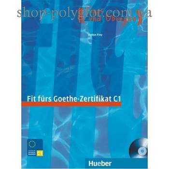 Тести Fit für Goethe-Zertifikat C1 Lehrbuch mit integrierter CD
