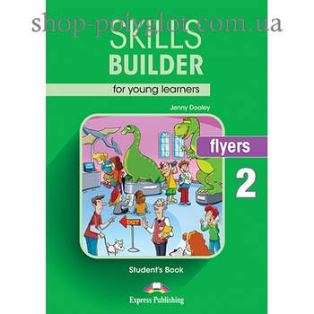 Підручник англійської мови Skills Builder Flyers 2 Format 2017 student's Book
