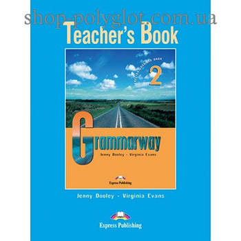 Книга для вчителя Grammarway 2 teacher's Book