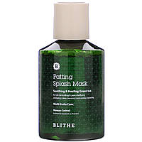 Blithe, Patting Splash Mask, успокаивающая и заживляющая маска с зеленым чаем, 150 мл (5,07 жидк. унции) в в