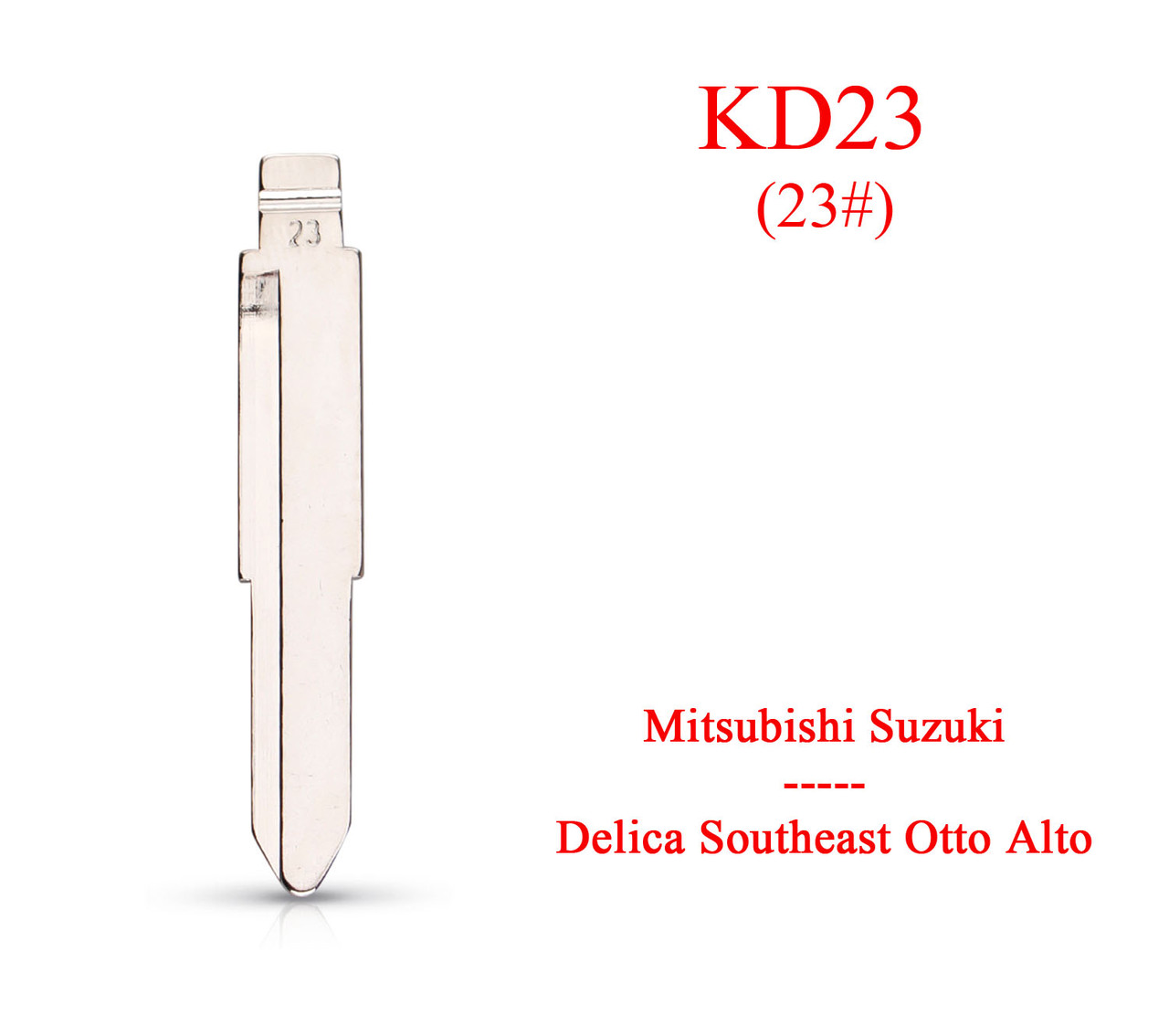 Keydiy жало KD No 23 (23#) Mitsubishi Delica Southeast Suzuki Otto Alto лезо