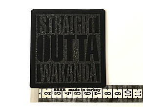 Нашивка Straight Outta Wakanda 75х80 мм, фото 3