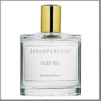 Zarkoperfume Oud'ish парфумована вода 100 ml. (Тестер Зарапанюм Уд Іш)