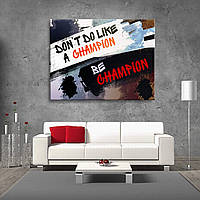 Картина на холсте Be Champion мотивационная 90 на 120 см