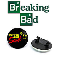 Значок Во все тяжкие "Better call Saul" / Breaking Bad
