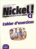 Nickel! Niveau 4 Cahier d'exercises