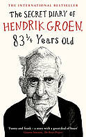 Книга The Secret Diary of Hendrik Groen, 83 Years Old