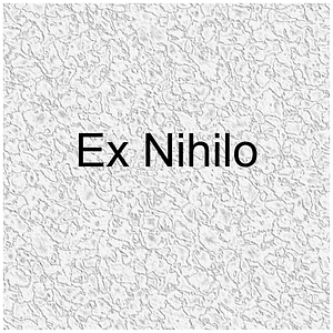 Ex Nixilo