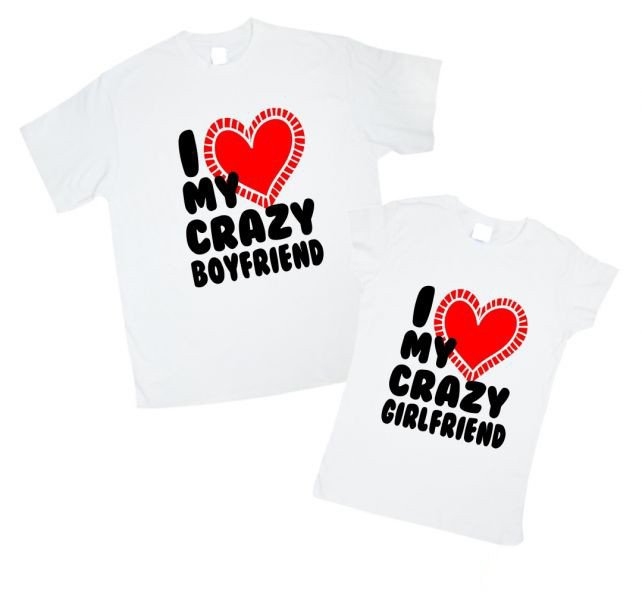 Парна футболка з принтом "I love my crayzy boyfriend (girlfriend)" Push IT