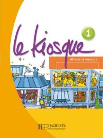 Le Kiosque 1 Livre de l élève