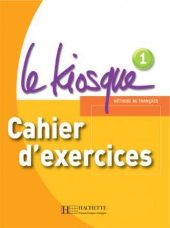 Le Kiosque 1 Cahier d exercices