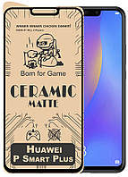 Защитная пленка керамическая Ceramic Huawei P Smart Plus (матовая) (Хуавей П Р Смарт Плюс)