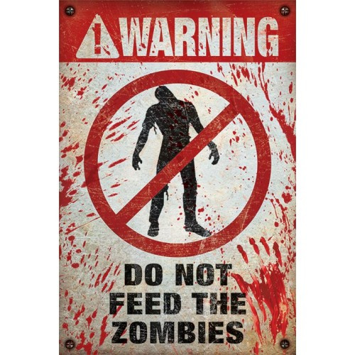 Постер "Warning! Do Not Feed The Zombies"