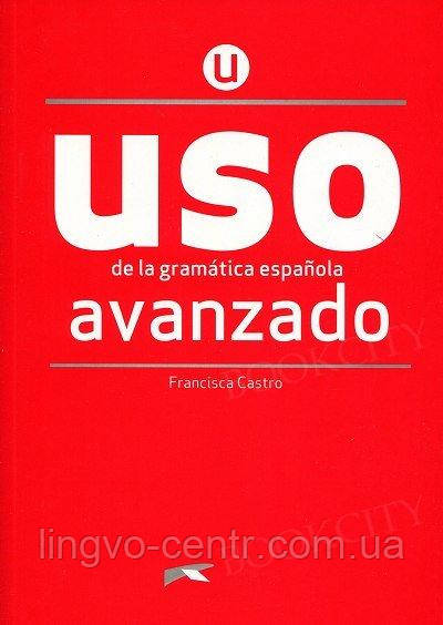 USO avanzado. De la gramatica espanola