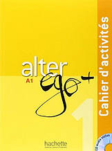 Зошит Alter Ego + : Niveau 1 Cahier d'activites + CD audio