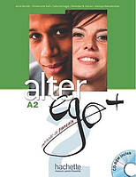 Alter Ego + : Niveau 2 Livre de l'eleve + DVD-ROM