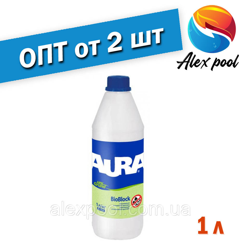 Aura Unigrund BioBlock 1 л - Грунтовка антипліснева зміцнююча, акриловий водно-дисперсійний антиплесневый