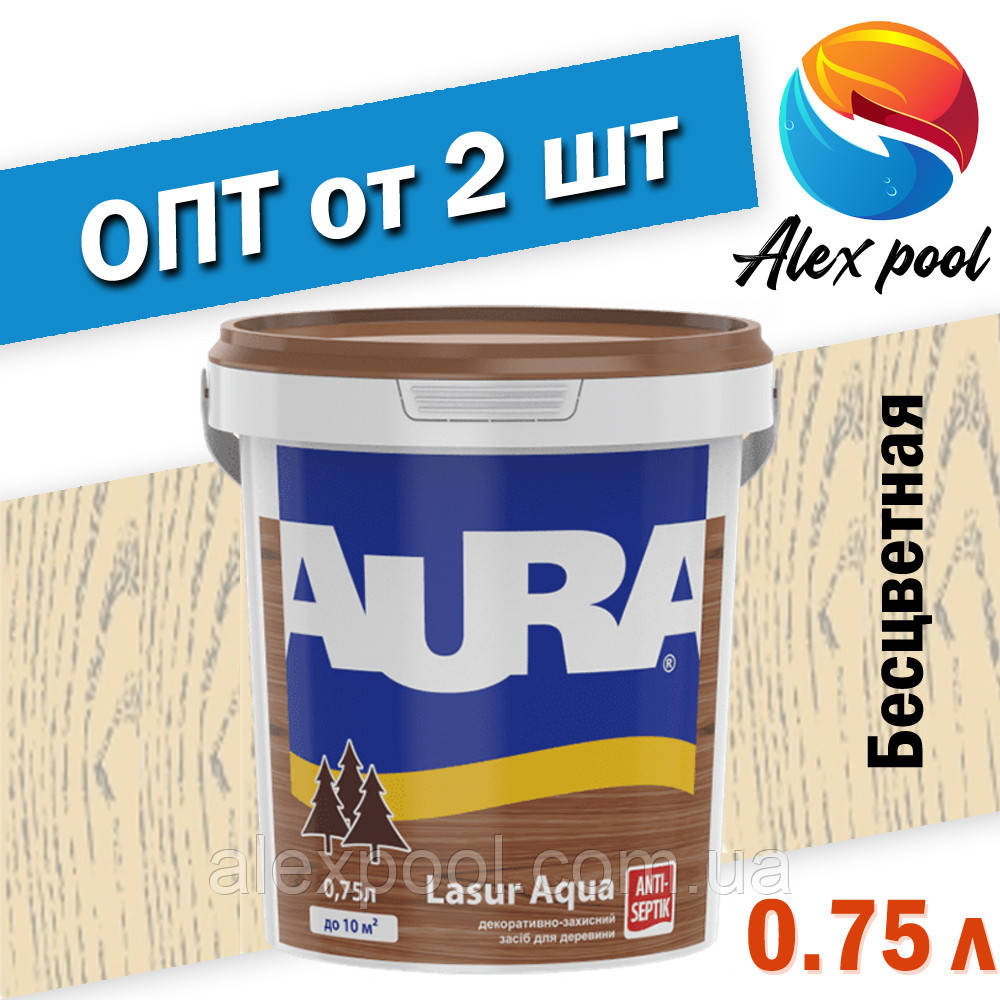 Aura Lasur Aqua 0,75 л, безбарвна - Декоративно-захисний засіб для деревини, з антисептиком і УФ фільтром