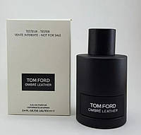 TESTER Унисекс туалетная вода Tom Ford Ombre Leather / Том Форд Амбре Лезер / 100 мл