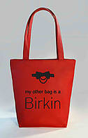 Женская сумка "My other bag is a Birkin" Б343 - красная