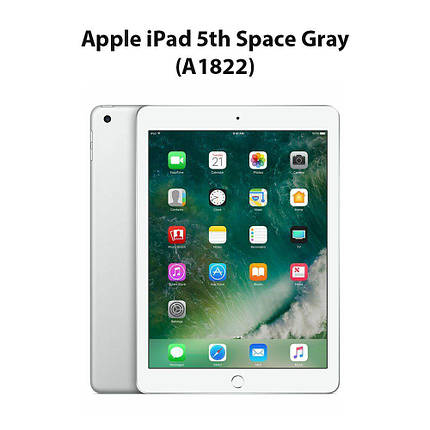 (ТІЛЬКИ ПРЕДОПЛАТА) Apple iPad 5th Space Gray (A1822) / 9.7" (2048x1536) Retina IPS / Apple A9 (2 ядра по 1.8, фото 2