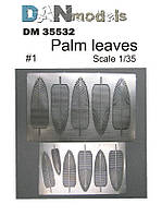 Фототравлення Листя пальми. № 1. 1/35 DANMODELS DM 35532