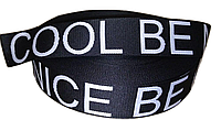 Лента с логотипом "Be Cool Be Nice" 40 мм