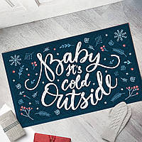 Килимок придверний з принтом Baby, it’s cold outside 45x75x0,4 см