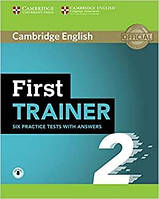 Підручник Cambridge English: First Trainer 2 6 Practice Tests with answers and Downloadable Audio