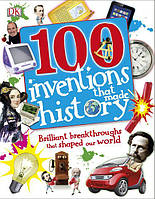 Книга 100 Inventions That Made History