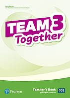 Книга для вчителя Team Together 3 Teacher's Book with Digital Resources Pack