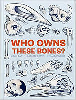 Who Owns These Bones?