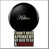 Kilian I Don't Need A Prince By My Side To Be A Princess парфюмированная вода 100 ml. (Кіліан Бути Принцесою), фото 2