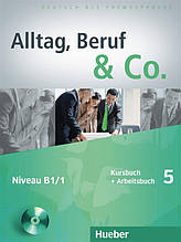 Alltag, Beruf & Co 5, Kursbuch + Arbeitsbuch + CD / Підручник + Зошит з диском німецької мови
